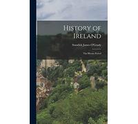 History of Ireland: The Heroic Period