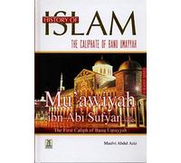 History of Islam- Muawiyah ibn Abi Sufyan