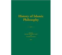 History of Islamic Philosophy (Routledge History of World Philosophies)