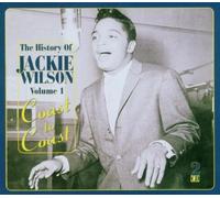 History Of Jackie Wilson, The - Vol. 1: From Coast To Coast by Jackie Wilson (2006-02-28)