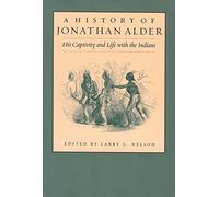 History of Jonathan Alder: His Captivity and Life with the Indians (Ohio History and Culture (Paperback))