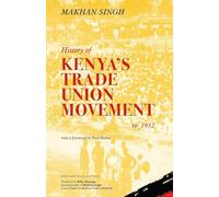 History of Kenya's Trade Union Movement to 1952