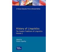 History of Linguistics Volume I: The Eastern Traditions of Linguistics: 001 (Longman Linguistics Library)