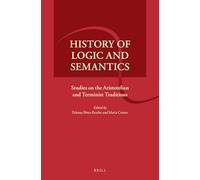 History of Logic and Semantics: Studies on the Aristotelian and Terminist Traditions