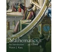 History of Mathematics, A (Classic Version): An Introduction (Pearson Modern Classics for Advanced Mathematics Series)