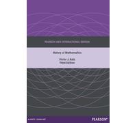 History of Mathematics, A : Pearson New International Edition