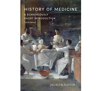 History of Medicine : A Scandalously Short Introduction, Third Edition