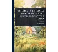 History of Methodism and the Methodist Churches of Staten Island