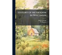 History of Methodism in Wisconsin