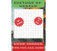 History of Mexico Word Search Puzzle Book: Word Searches with Easy to Read Print about Mexico, It's History and Culture | 6x9 Inches, 110 Pages | 50+ ... for Vacations, Holidays and Free Time
