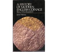 History of Modern English Coinage: Henry VII to Elizabeth II