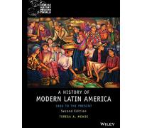 History of Modern Latin America: 1800 to the Present, 2nd Edition (Wiley Blackwell Concise History of the Modern World)
