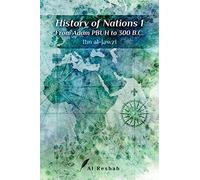History of Nations 1: From Adam PBUH to 300 B.C