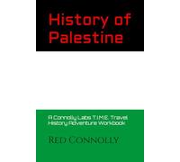 History of Palestine: A Connolly Labs T.I.M.E. Travel History Adventure Workbook (Connolly Labs T.I.M.E. Travel Workbooks)