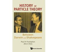 History Of Particle Theory: Between Darwin And Shakespeare