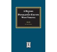 History of Pendleton County, West Virginia