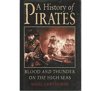 History of Pirates: Blood and Thunder on the High Seas