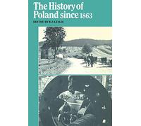 History of Poland since 1863: 31 (Cambridge Russian, Soviet and Post-Soviet Studies, Series Number 31)