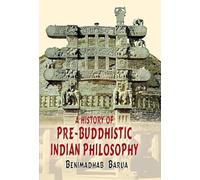 History of Pre Buddhistic Indian Philosophy