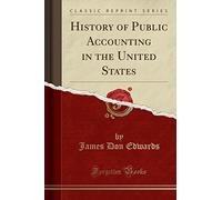 History of Public Accounting in the United States (Classic Reprint)