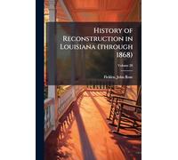 History of Reconstruction in Louisiana (through 1868)