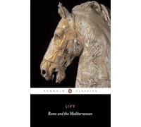 Rome and the Mediterranean : The History of Rome from its Foundation