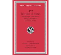 History of Rome, Volume XIV: Summaries. Fragments. Julius Obsequens. General Index (Loeb Classical Library 404)