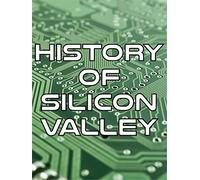 History of Silicon Valley