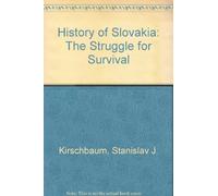 History of Slovakia: The Struggle for Survival