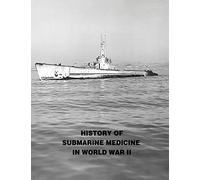 History of Submarine Medicine In World War II