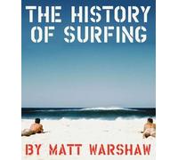 History of Surfing, Warshaw, Matt, Hardback