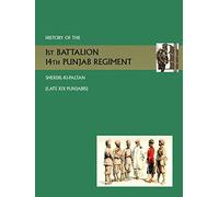 History of the 1st Battalion 14th Punjab Regiment Sherdil-KI-Paltanlate XIX Punjabis