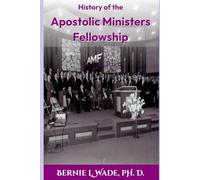 History of the Apostolic Ministerial Fellowship: AMF