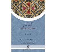History of the Armenians: Volume 1
