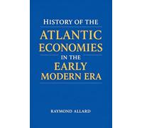 History of the Atlantic Economies in the Early Modern Era