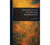 History of the Australian Bushrangers
