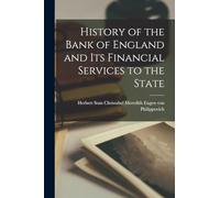 History of the Bank of England and Its Financial Services to the State