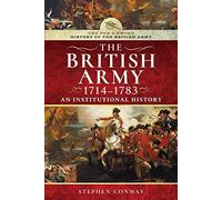 History of the British Army, 1714-1783: An Institutional History