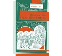 History of the Byzantine Empire, 324-1453 Volume 1