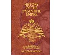 History of the Byzantine Empire Volume 4: The Komnenoi Dynasty to the Fourth Crusade (Based Books Exclusive Editions)