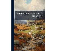 History of the City of Aberdeen