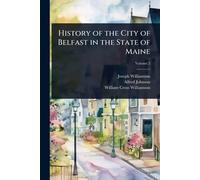 History of the City of Belfast in the State of Maine