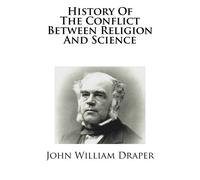 History Of The Conflict Between Religion And Science