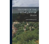 History of the Conquest of Spain