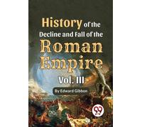 History Of The Decline And Fall Of The Roman Empire Vol-III