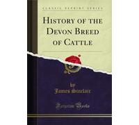History of the Devon Breed of Cattle (Classic Reprint)