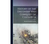 History of the Discovery and Conquest of Costa Rica