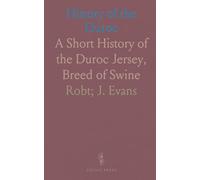 History of the Duroc: A Short History of the Duroc Jersey, Breed of Swine