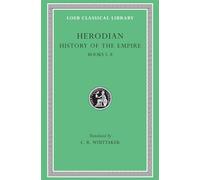 History of the Empire, Volume II: Books 5-8 (Loeb Classical Library 455)