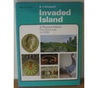 History of the English Speaking World: Invaded Island: Invaded Island-the Stone Age to 1086